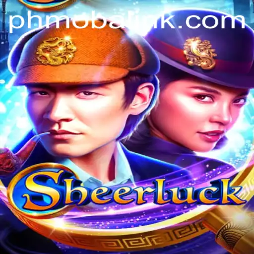 Sheerluck: The Ultimate PHMOBA Gaming Experience